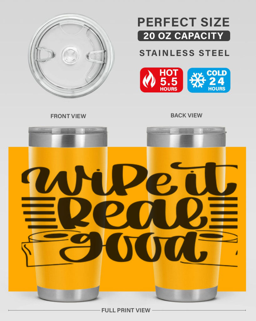 wipe it real good 5#- bathroom- Tumbler
