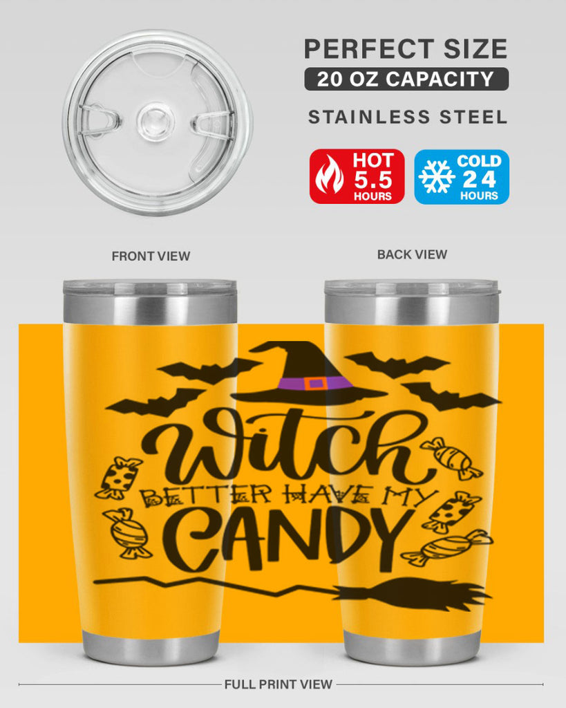 witch better have my candy 9#- halloween- Tumbler