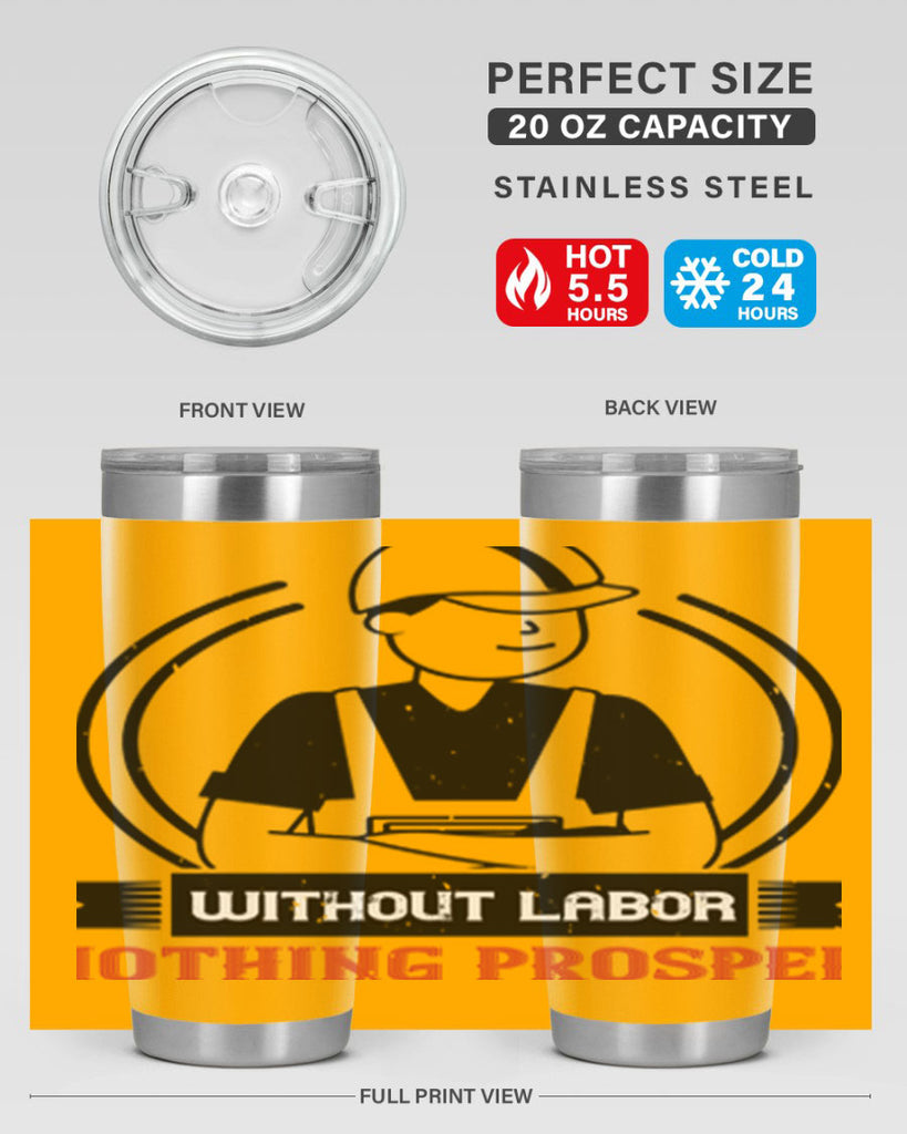without labor nothing prospers 8#- labor day- Tumbler