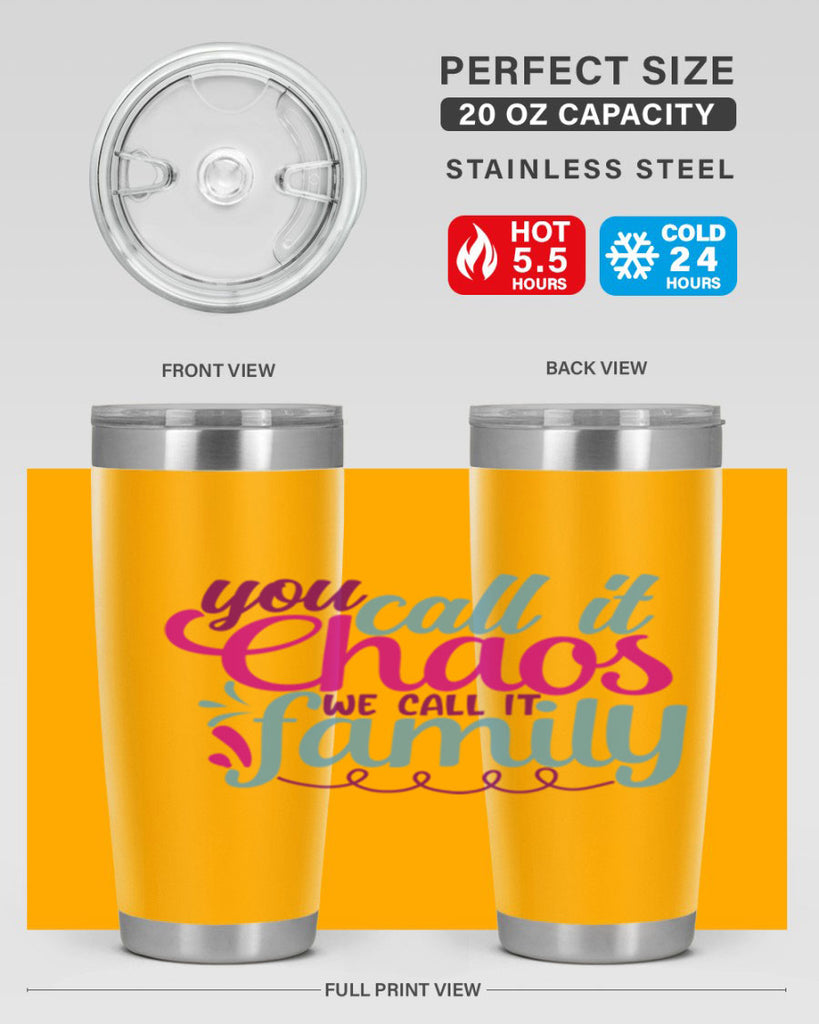 you call it chaos we call it family 3#- family- Tumbler