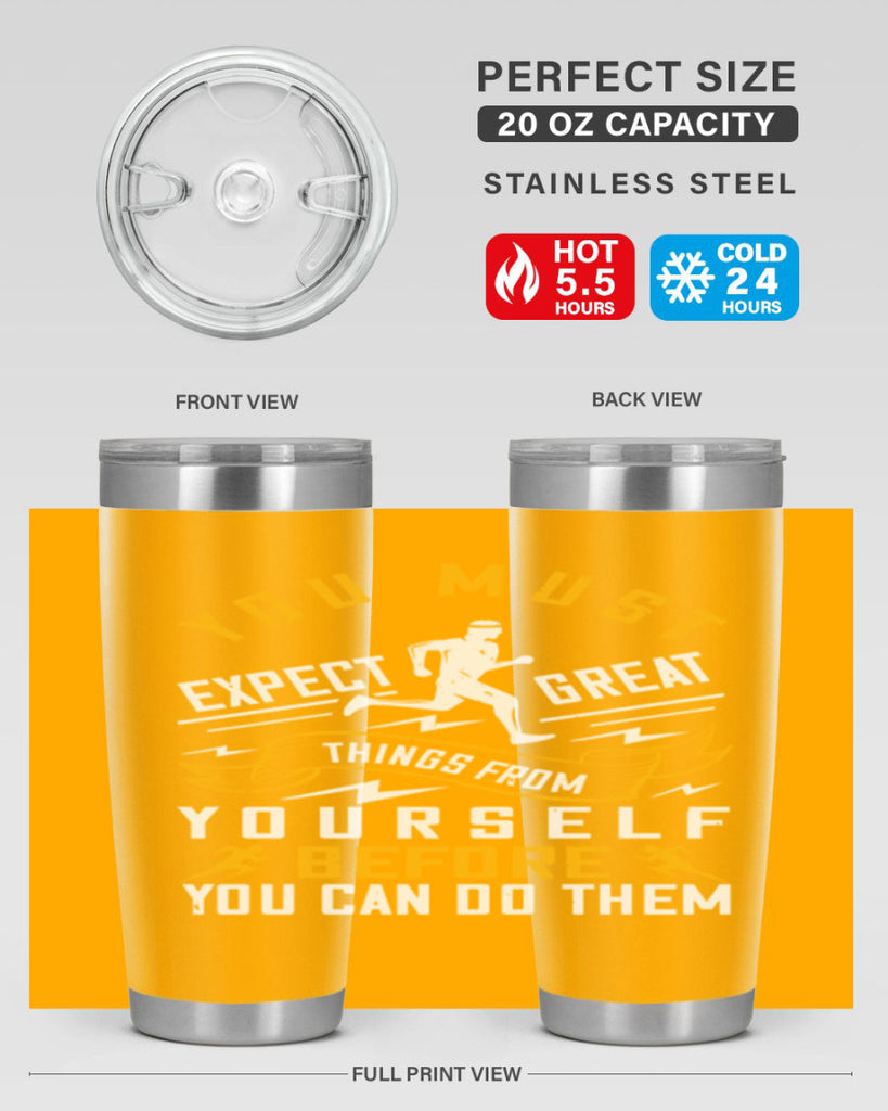 you must expect great things from yourself before you can do them 1#- running- Tumbler