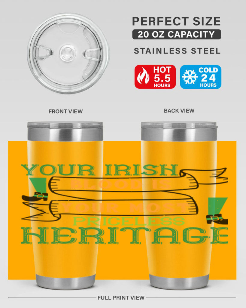 your irish blood is your most priceless heritage Style 3#- St Patricks Day- Tumbler