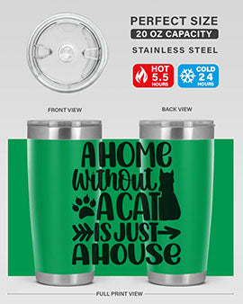 A Home Without A Cat Style 73#- cat- Tumbler