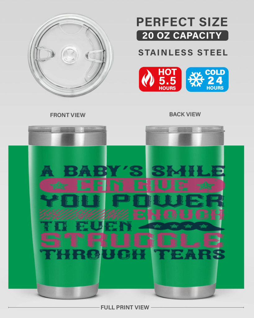 A baby’s smile can give you power… enough to even struggle through tears Style 136#- baby- tumbler