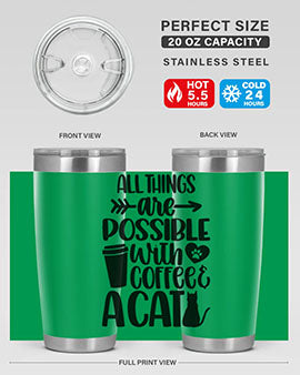 All Things Are Possible Style 74#- cat- Tumbler