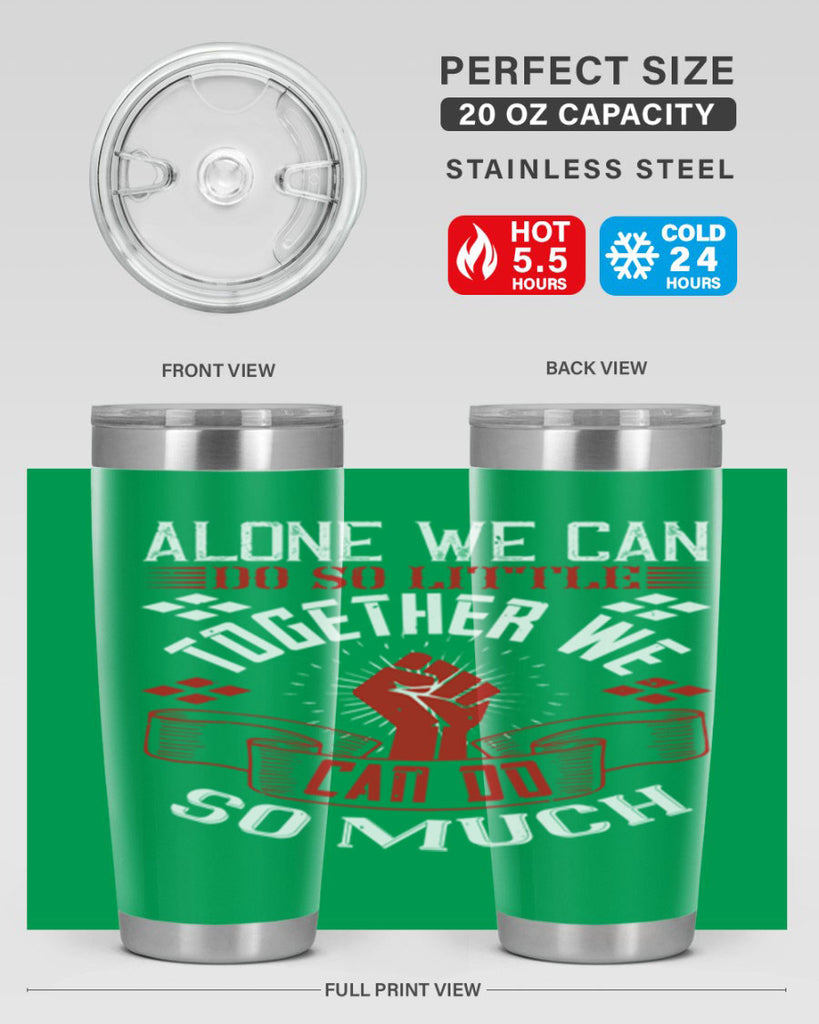 Alone we can do so little together we can do so much Style 4#- coaching- tumbler