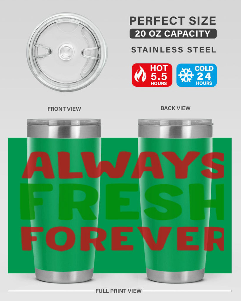 Always Fresh Forever 11#- winter- Tumbler