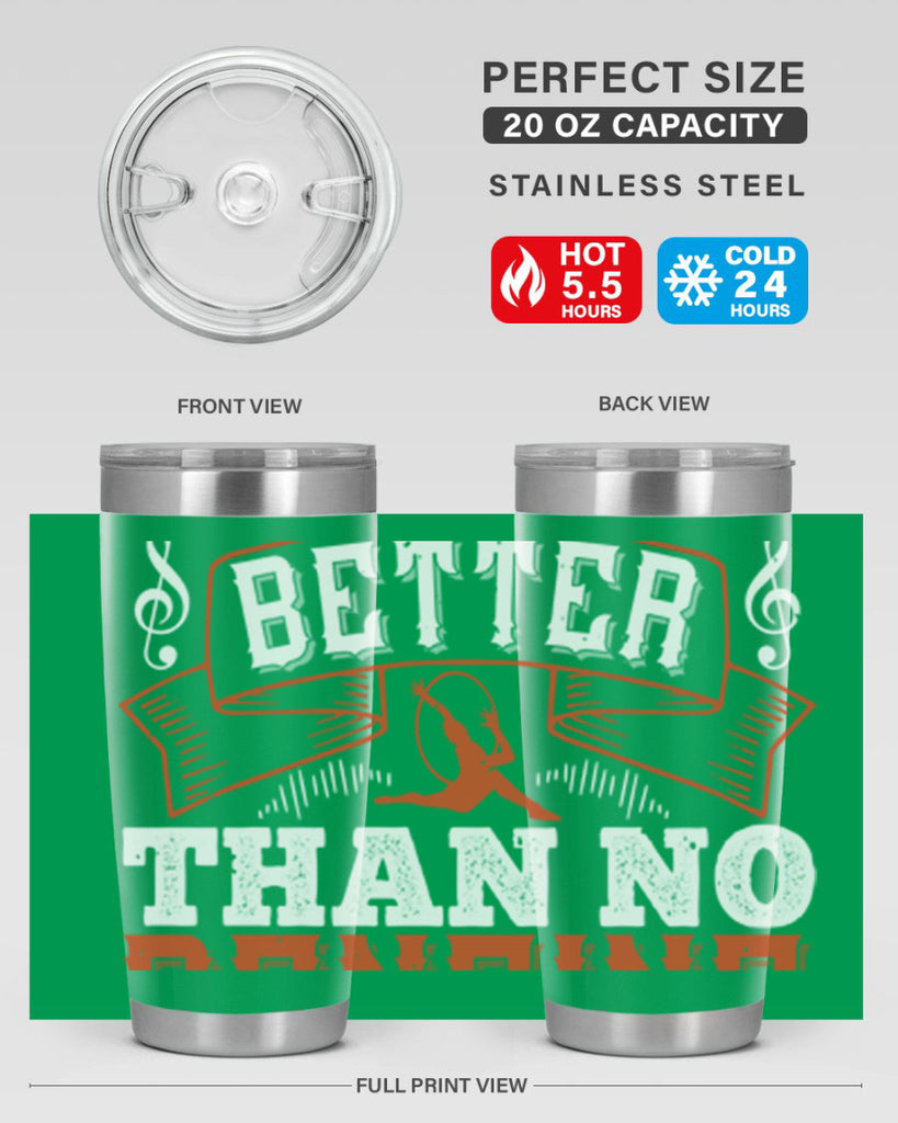 Any kind of dancing is better than no dancing at all 12#- dance- Tumbler