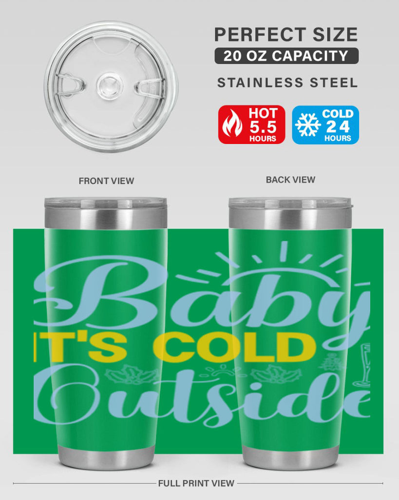 Baby its Cold Outside19#- winter- Tumbler