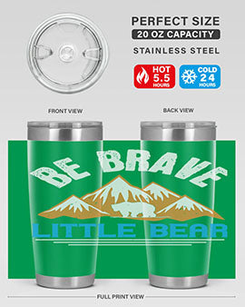 Be brave little bear 3#- Bears- Tumbler