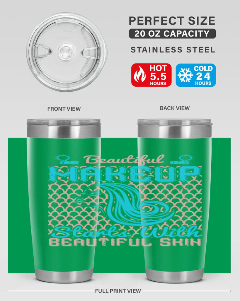 Beautiful makeup starts with beautiful skin Style 172#- make up- Tumbler