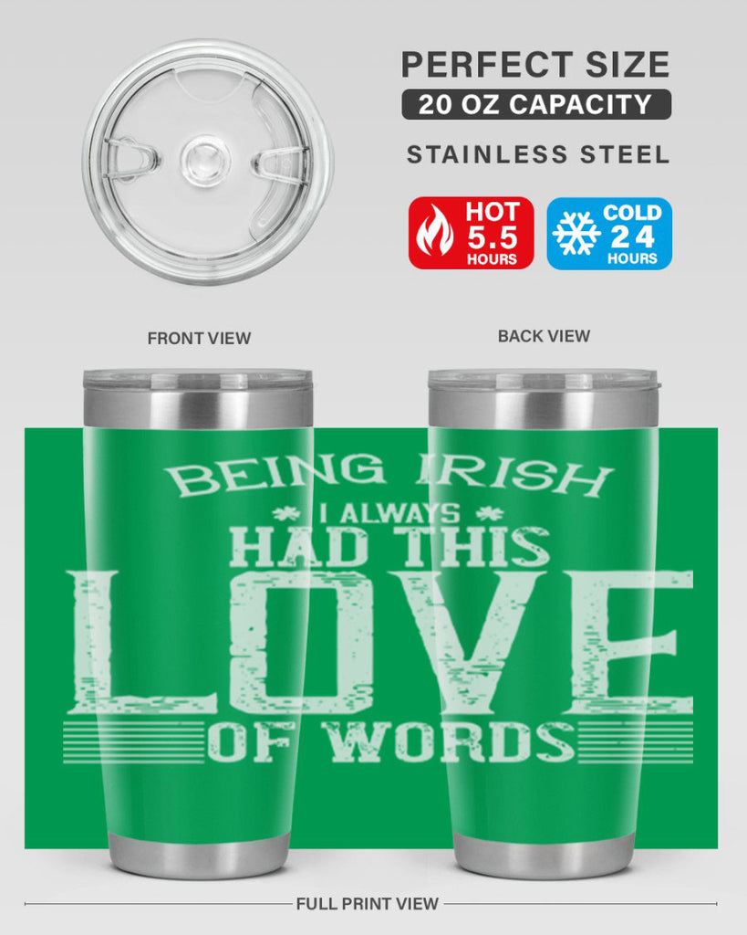 Being Irish I always had this love of words Style 141#- St Patricks Day- Tumbler