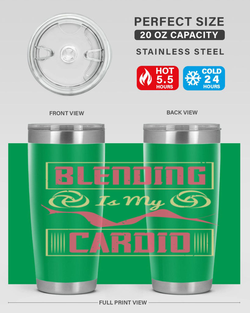 Blending is my cardio Style 167#- make up- Tumbler