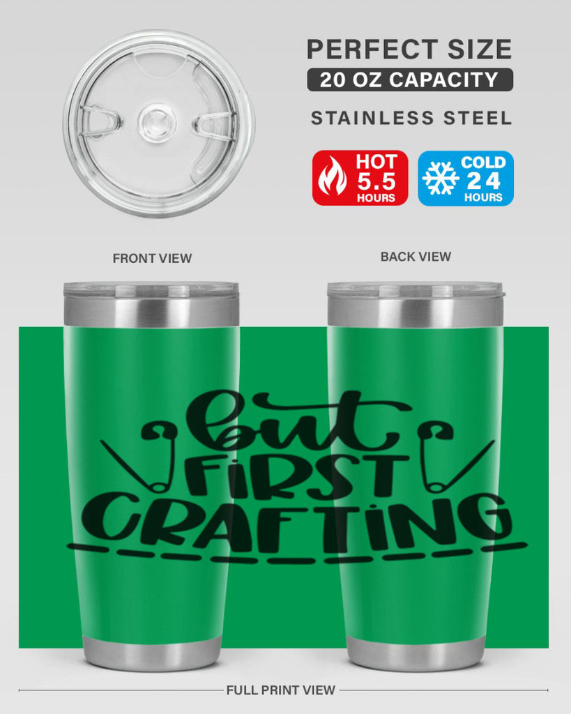 But First Crafting 45#- crafting- Tumbler