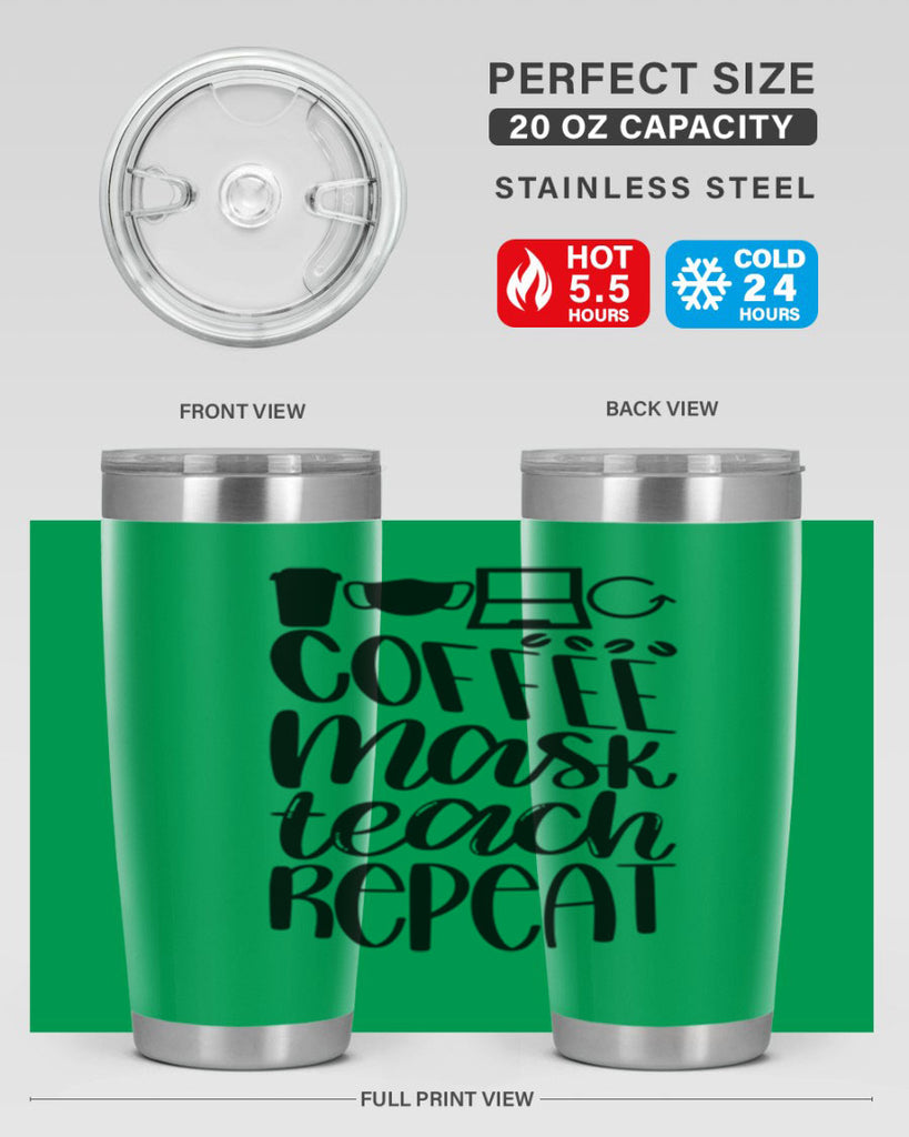 Coffee Mask Teach Repeat Style 84#- teacher- tumbler