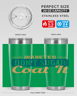 Diabetes Don’T Sugar Coat It Style 2#- diabetes- Tumbler