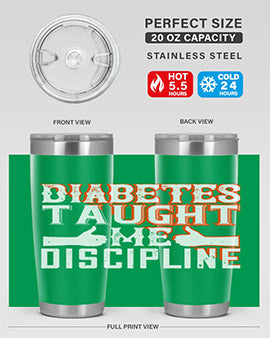 Diabetes taught me discipline Style 45#- diabetes- Tumbler