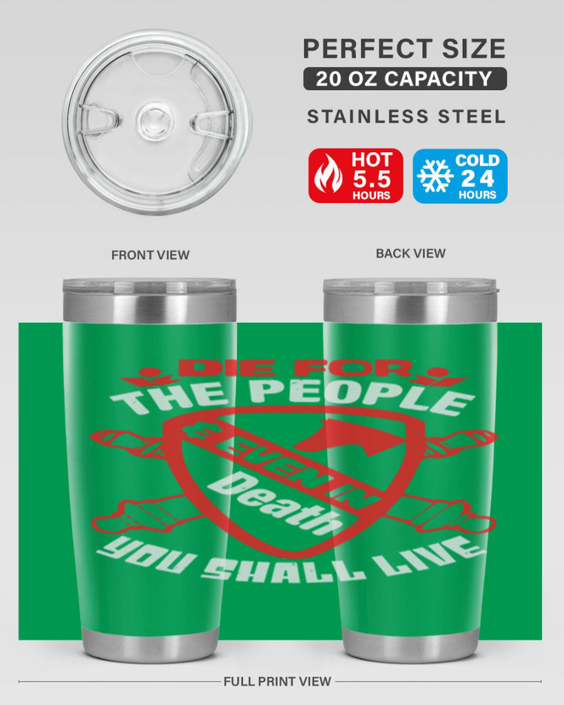 Die for the people and you shall live Style 69#- Fourt Of July- Tumbler