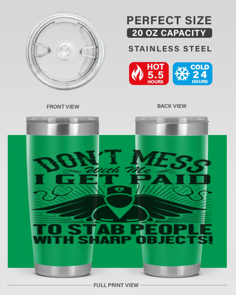 Dont mess Style 227#- nurse- tumbler