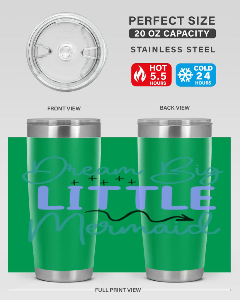 Dream Big Little Mermaid 118#- mermaid- Tumbler