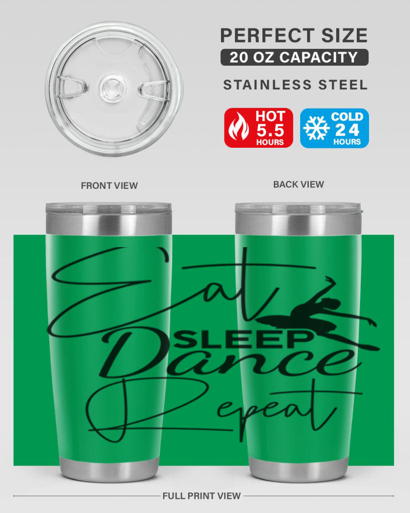 Eat Sleep Dance Repeat 36#- ballet- Tumbler