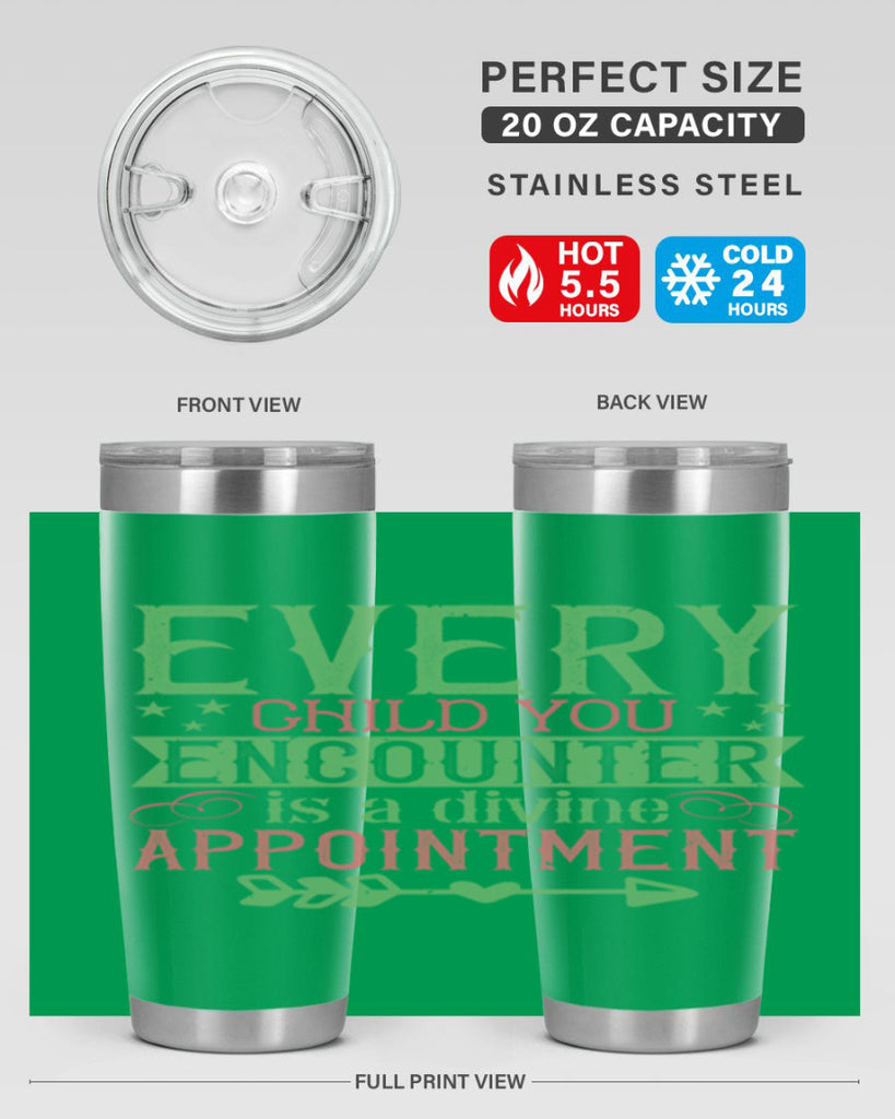 Every child you encounter is a divine appointment Style 22#- baby- Tumbler