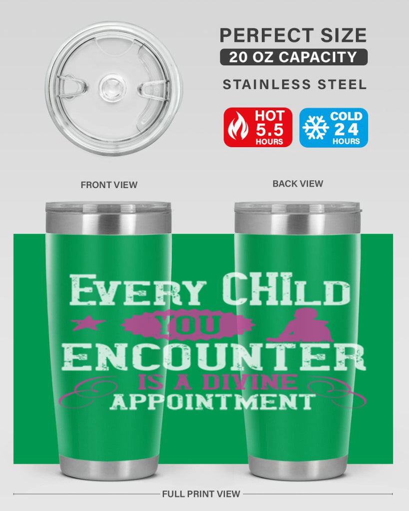 Every child you encounter is a divine appointment Style 38#- baby- Tumbler