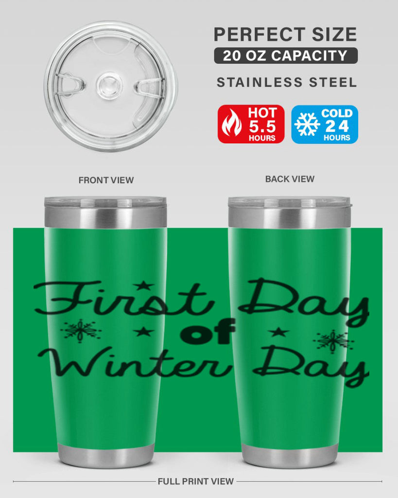 First Day of Winter Day106#- winter- Tumbler
