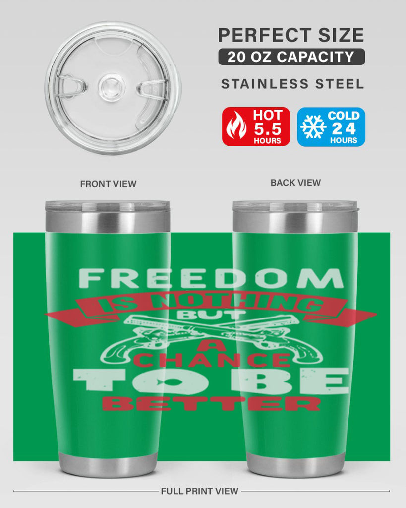 Freedom is nothing but a chance Style 4#- Fourt Of July- Tumbler