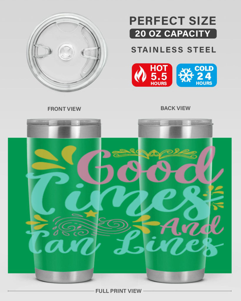 GOOD TIMES AND TAN LINES Style 65#- summer- Tumbler
