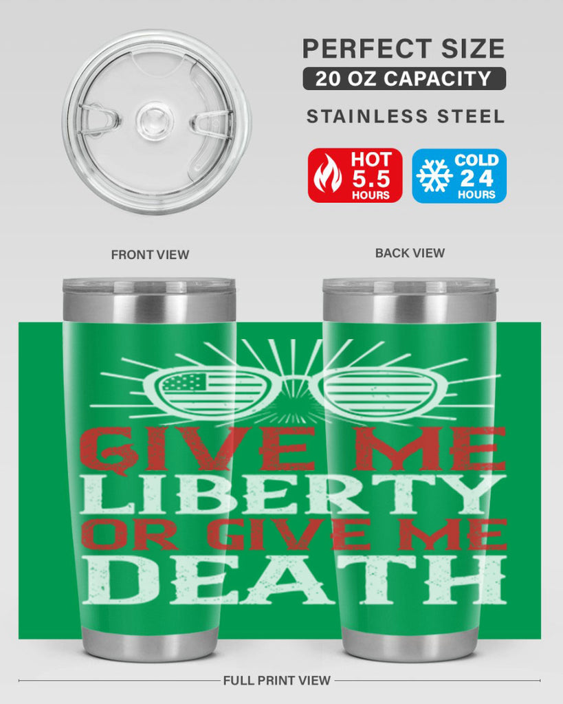 Give me liberty or give me death Style 93#- Fourt Of July- Tumbler