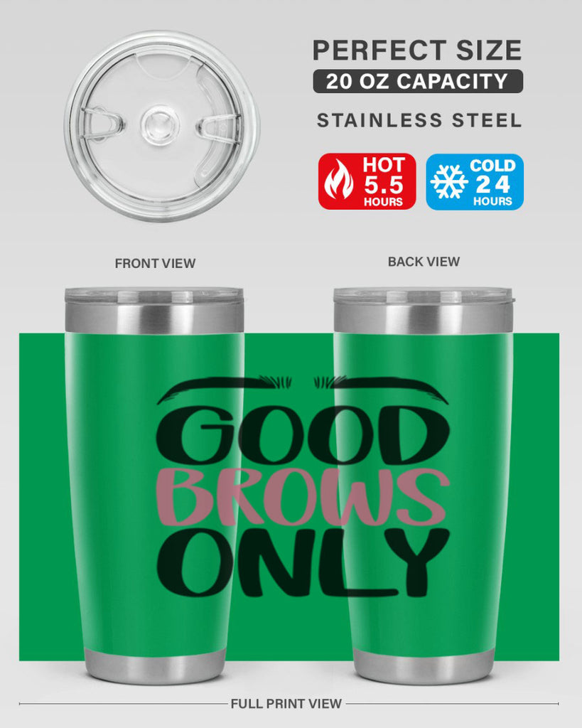 Good Brows Only Style 96#- make up- Tumbler