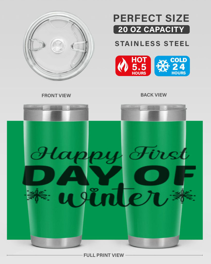 Happy First Day of Winter 118#- winter- Tumbler