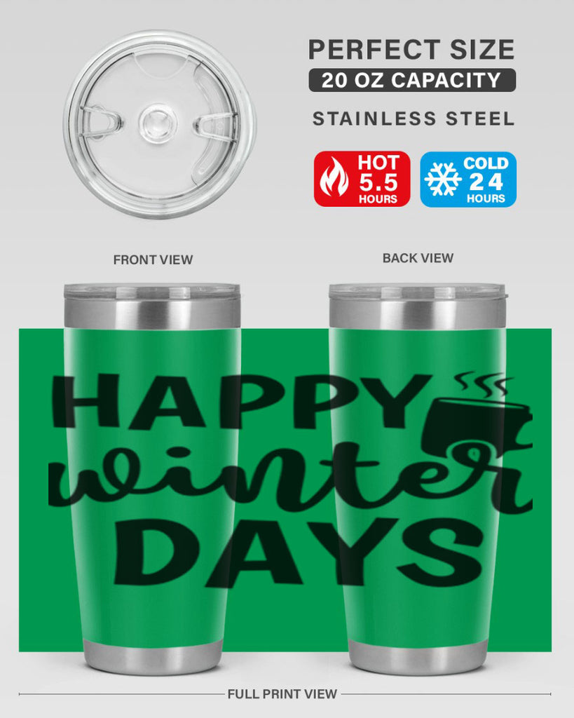 Happy Winter Days 119#- winter- Tumbler
