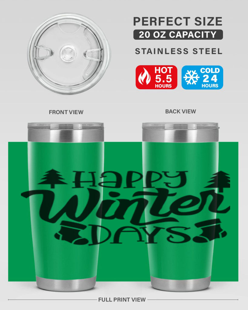 Happy Winter Days 122#- winter- Tumbler