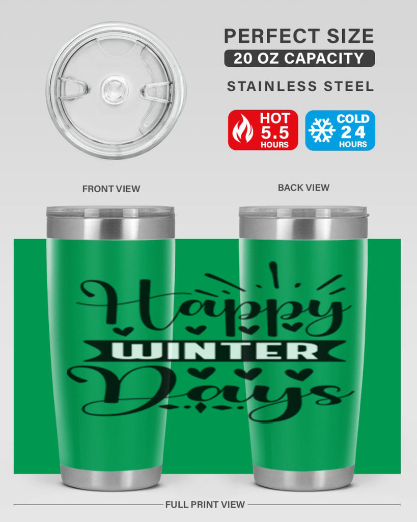 Happy Winter Days 125#- winter- Tumbler