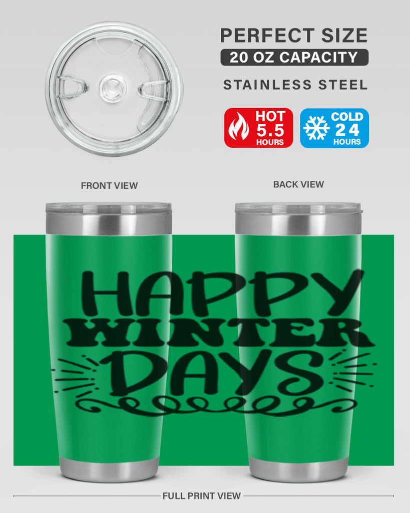 Happy Winter Days 126#- winter- Tumbler