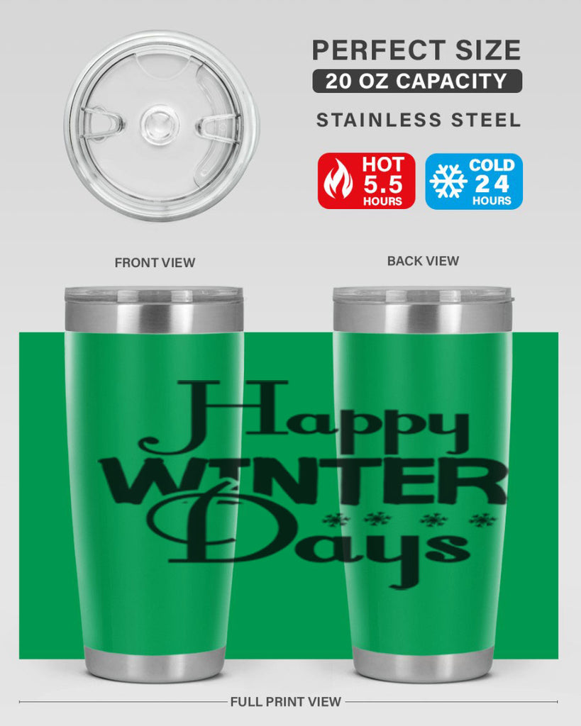 Happy Winter Days 128#- winter- Tumbler