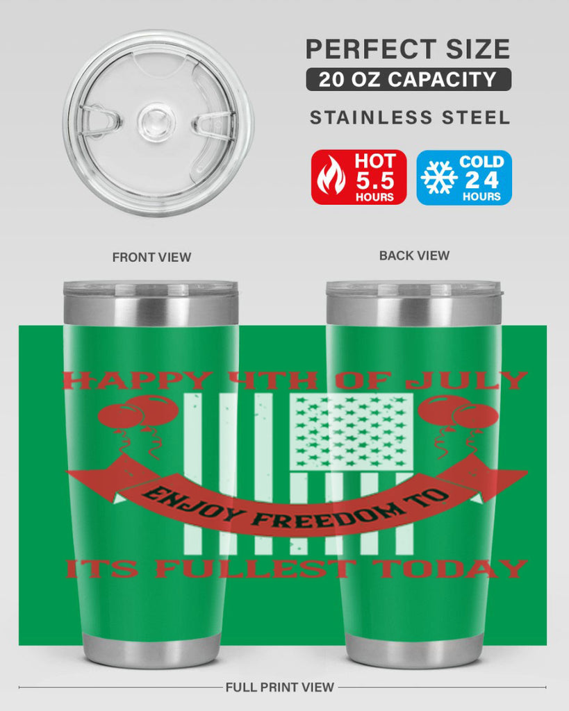 Happy th of July—enjoy freedom to its fullest today Style 101#- Fourt Of July- Tumbler