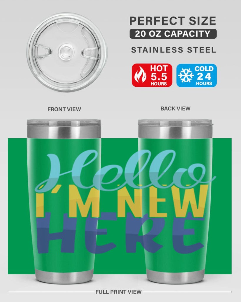 Hello Im New Here Style 261#- baby- tumbler