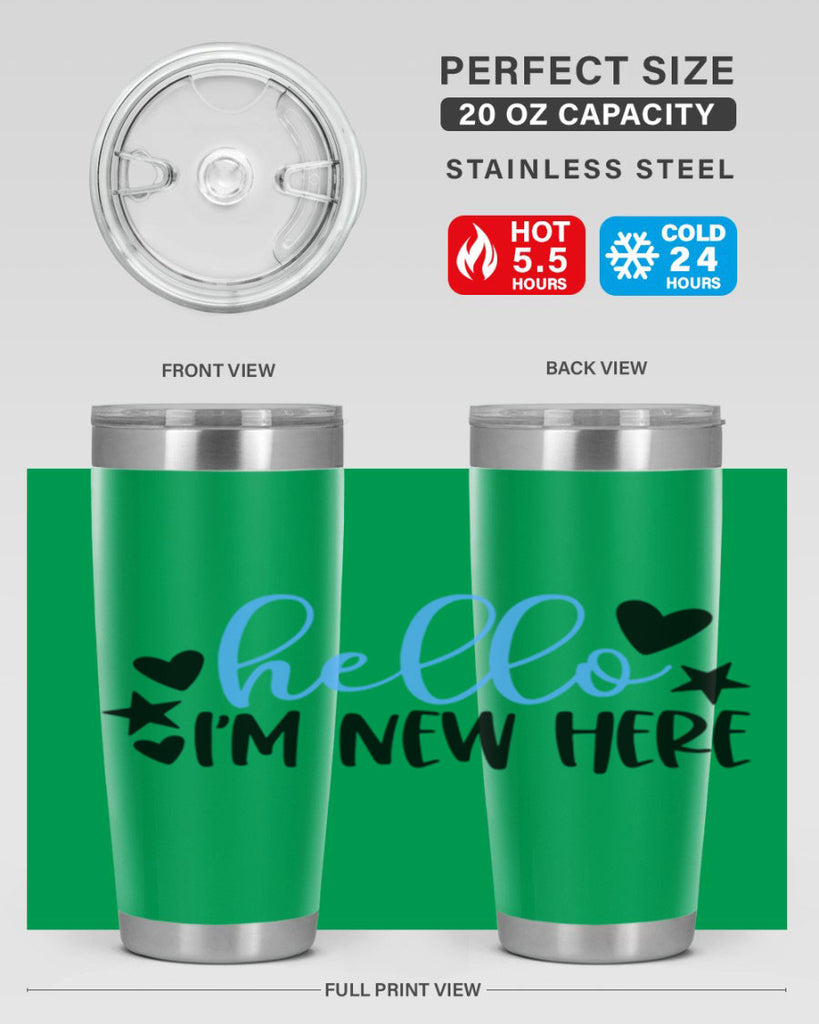 Hello Im New Here Style 93#- baby- tumbler