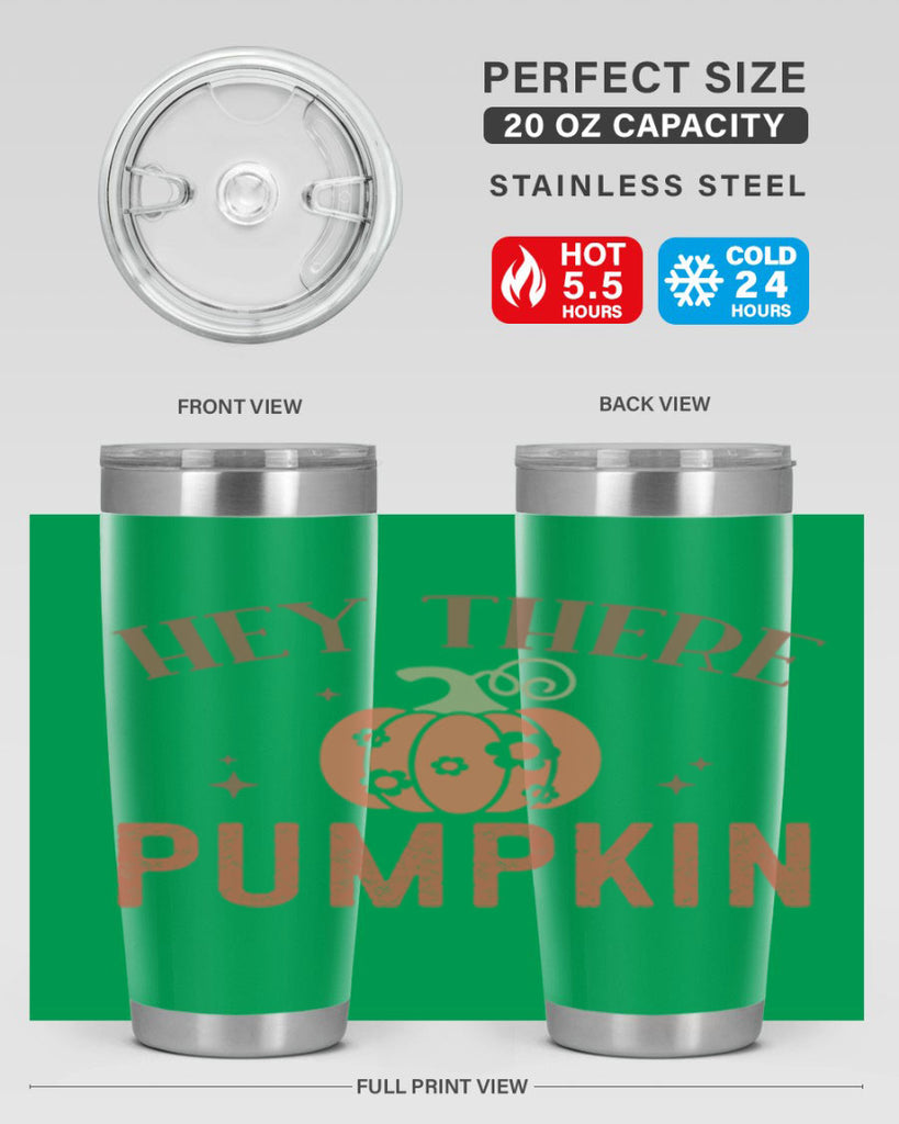 Hey There Pumpkin 310#- fall- Tumbler