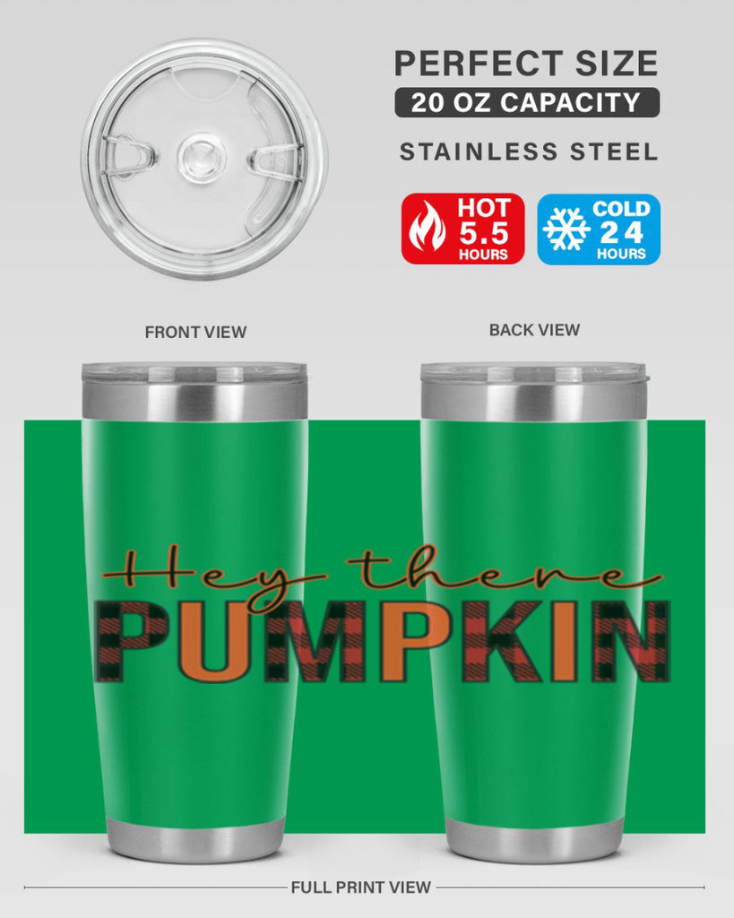 Hey there pumpkin 306#- fall- Tumbler