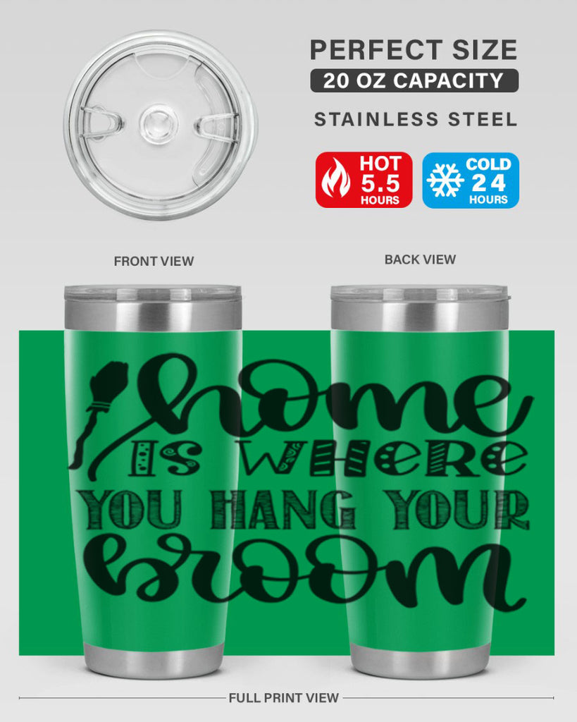 Home Is Where You Hang Your Broom 315#- fall- Tumbler