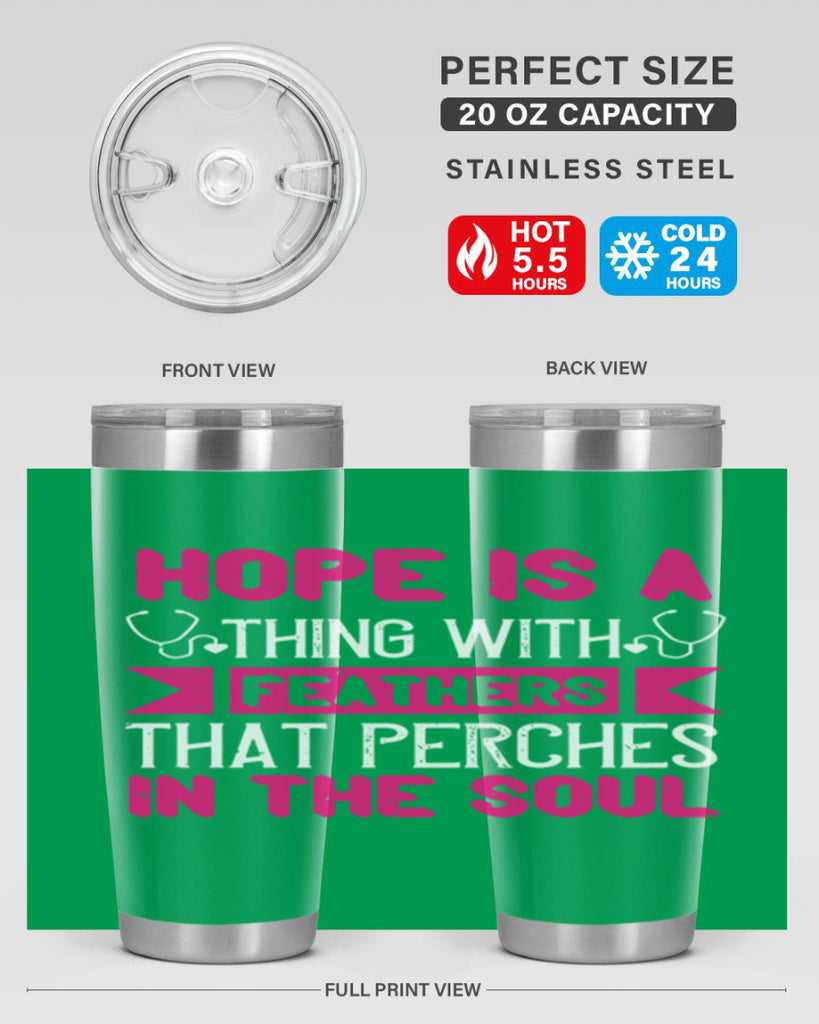 Hope is a thing with feathers that perches in the soul Style 322#- nurse- tumbler