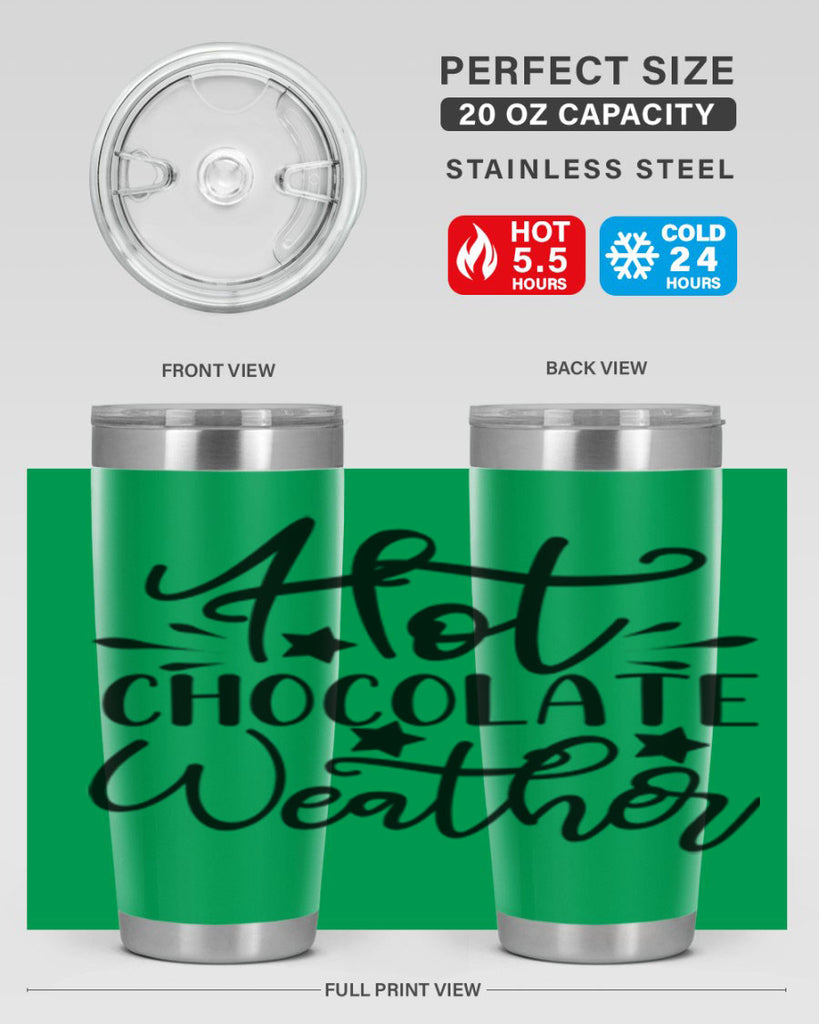 Hot Chocolate Weather 199#- winter- Tumbler