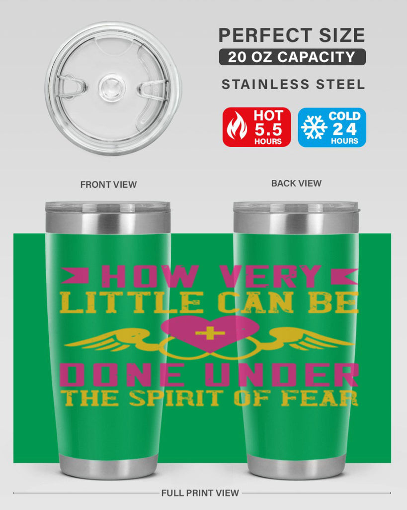 How very little can be done under the spirit of fear Style 320#- nurse- tumbler