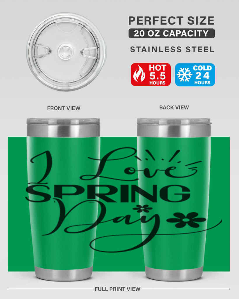 I Love Spring Day 265#- spring- Tumbler