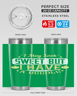 I May Look Sweet But I Have A Needle Style 31#- diabetes- Tumbler