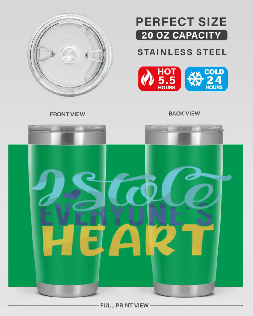 I Stole Everyones Heart Style 247#- baby- tumbler